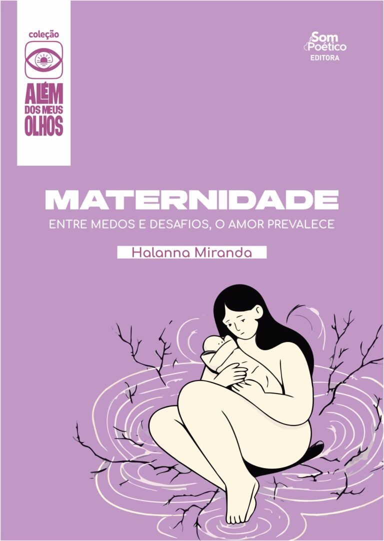 Maternidade - Entre medos e desafios, o amor prevalece